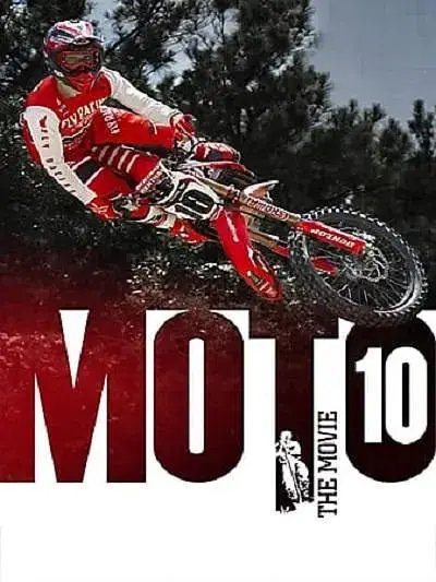 《Moto 10：电影 (2018)》肾上腺素飙升！极限摩托的狂野与梦想，燃爆你的夏日！